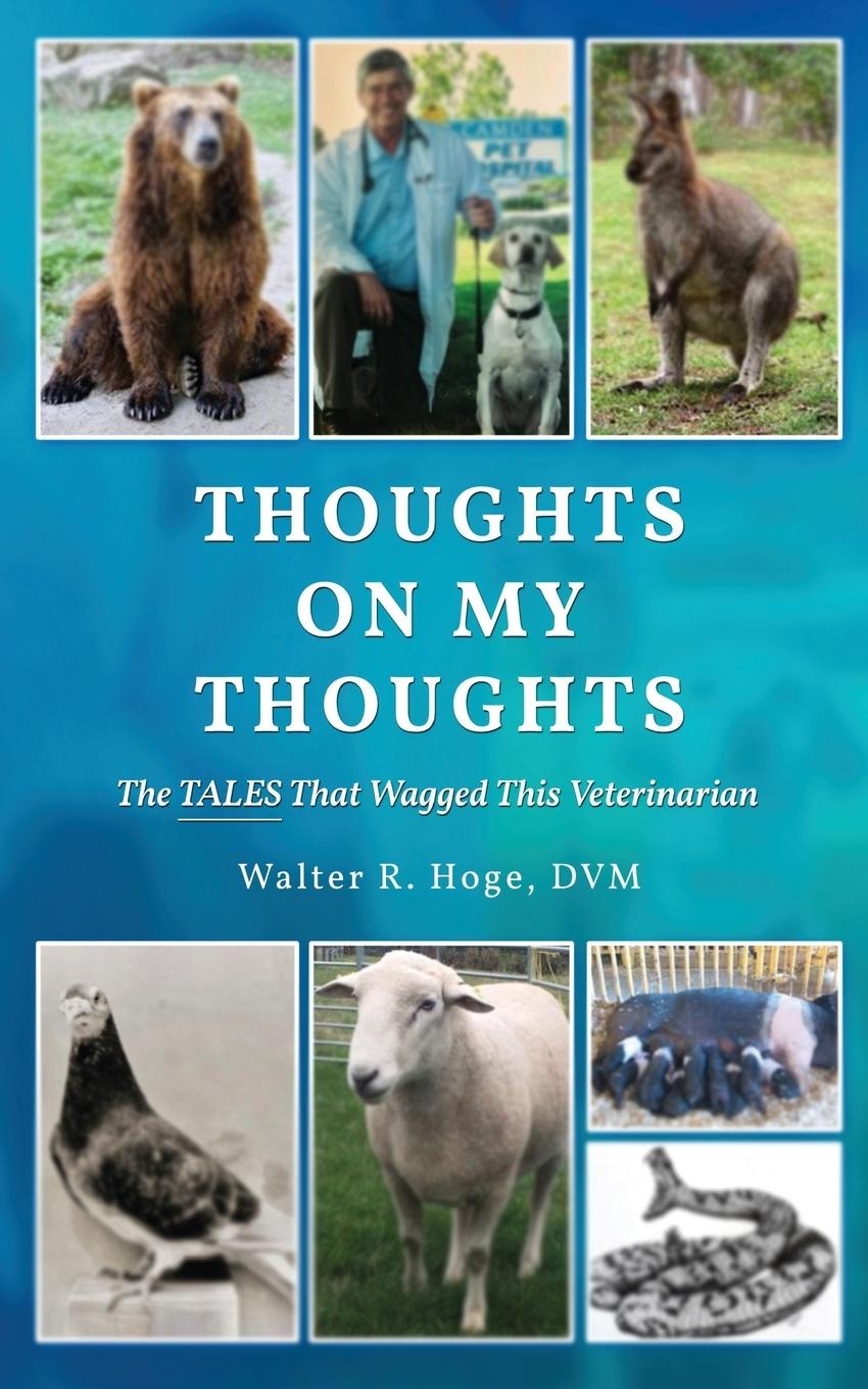 Knjiga Thoughts On My Thoughts Walter R. Hoge DVM