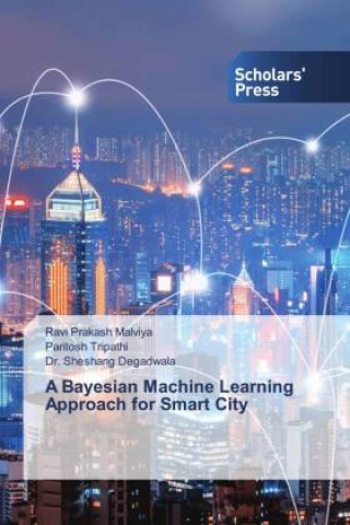 Könyv A Bayesian Machine Learning Approach for Smart City Paritosh Tripathi