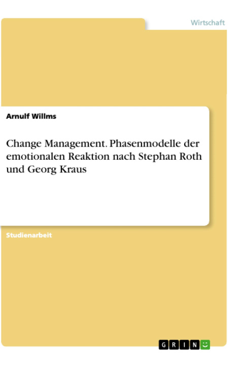 Kniha Change Management. Phasenmodelle der emotionalen Reaktion nach Stephan Roth und Georg Kraus 