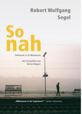 Buch So nah Robert Wolfgang Segel