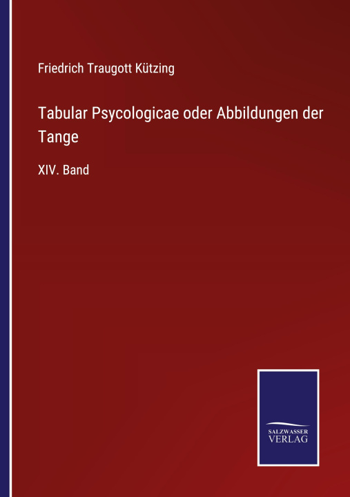Knjiga Tabular Psycologicae oder Abbildungen der Tange Friedrich Traugott Kützing