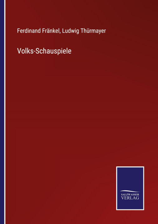 Knjiga Volks-Schauspiele Ludwig Thürmayer