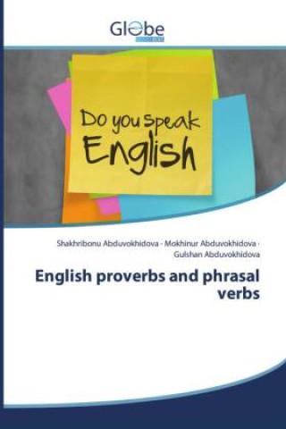 Carte English proverbs and phrasal verbs Mokhinur Abduvokhidova