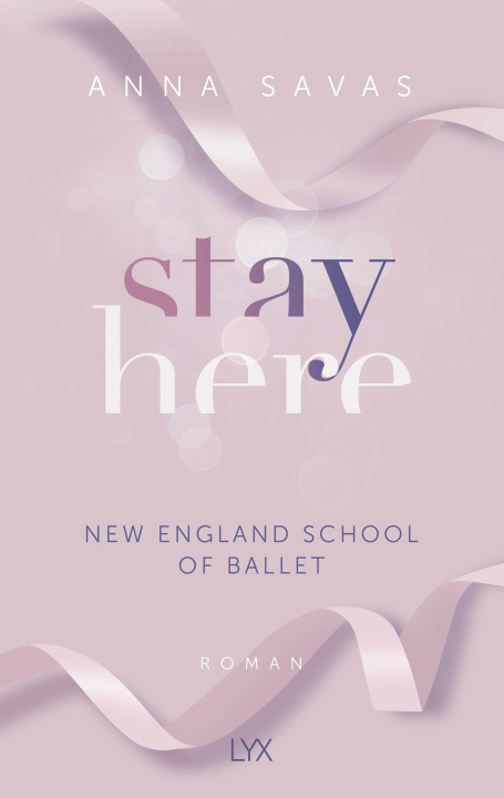 Книга Stay Here - New England School of Ballet 