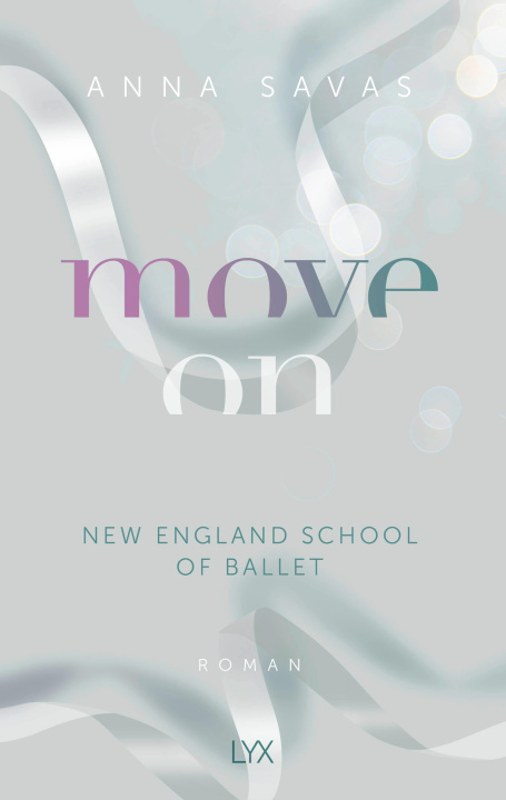 Könyv Move On - New England School of Ballet 