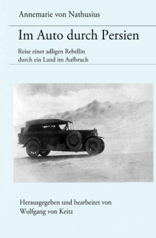 Knjiga Im Auto durch Persien Annemarie von Nathusius