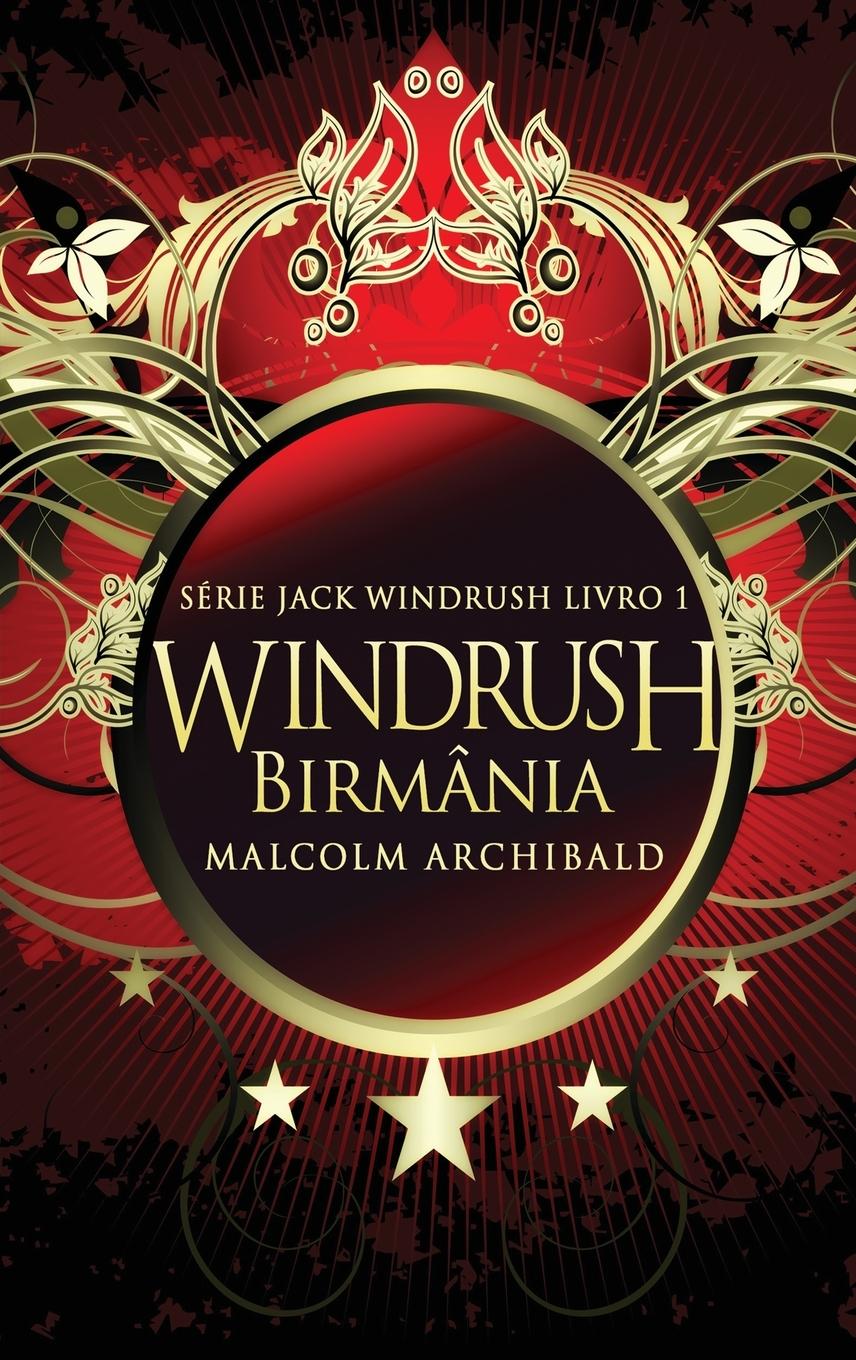 Knjiga Windrush - Birmania Malcolm Archibald