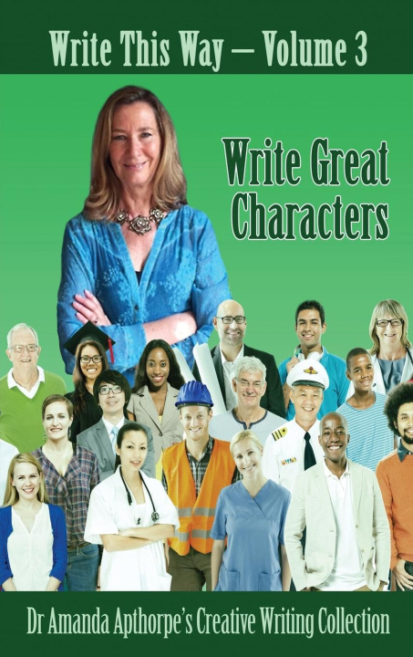 Knjiga Write Great Characters Amanda Apthorpe