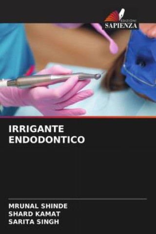 Buch IRRIGANTE ENDODONTICO Shard Kamat
