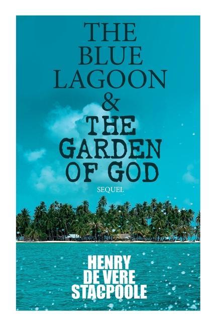 Kniha The Blue Lagoon & the Garden of God (Sequel) 