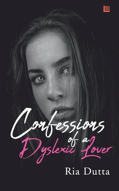 Knjiga Confessions of a Dyslexic Lover Ria Dutta