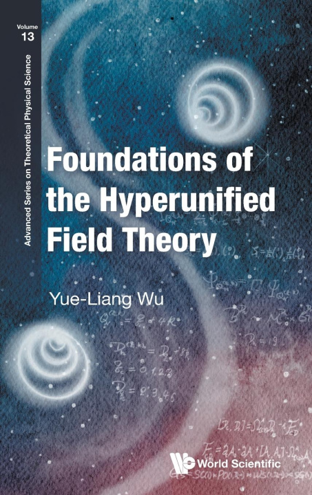 Kniha Foundations of the Hyperunified Field Theory 