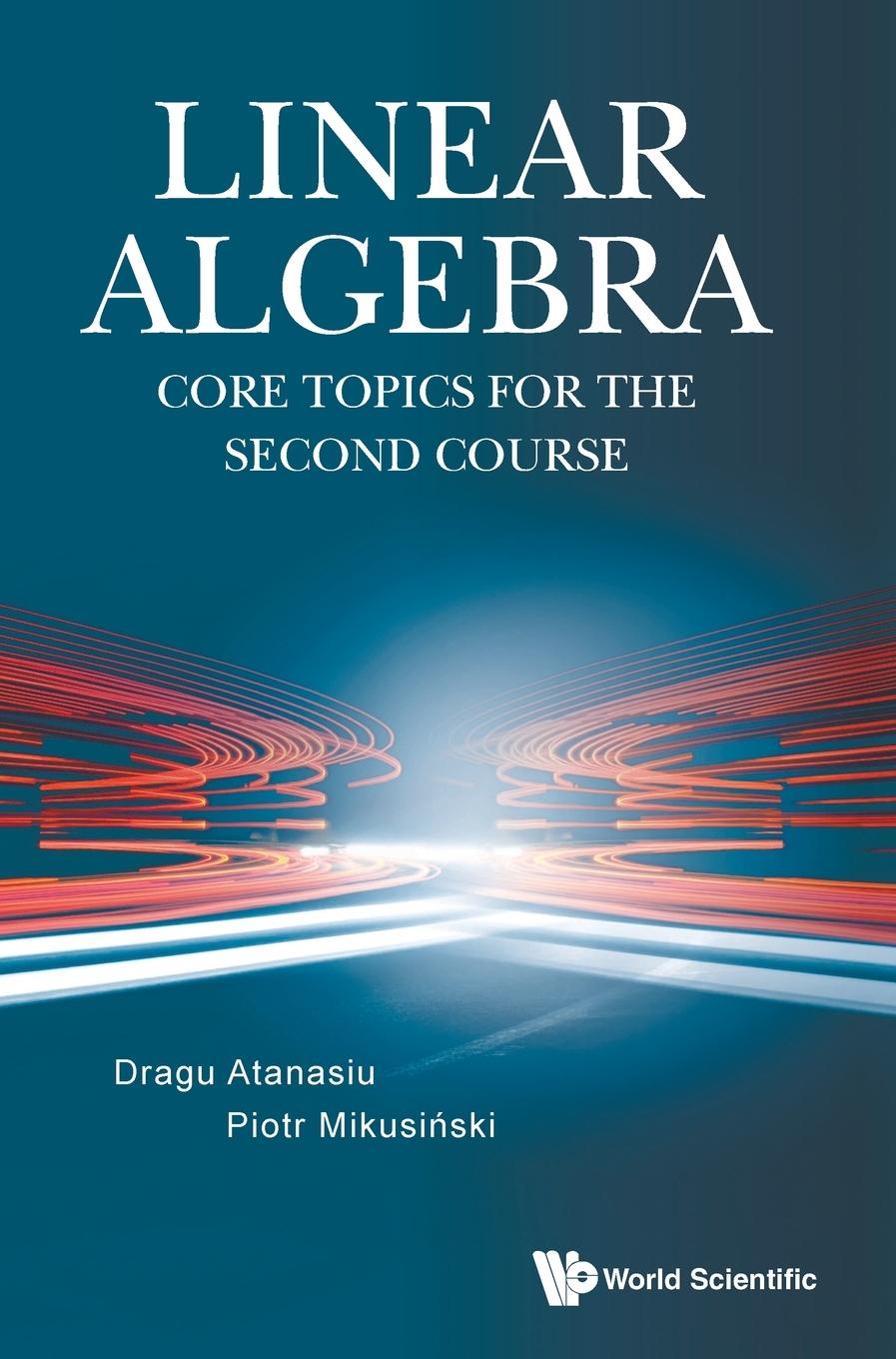 Boek Linear Algebra: Core Topics for the Second Course Piotr Mikusinski