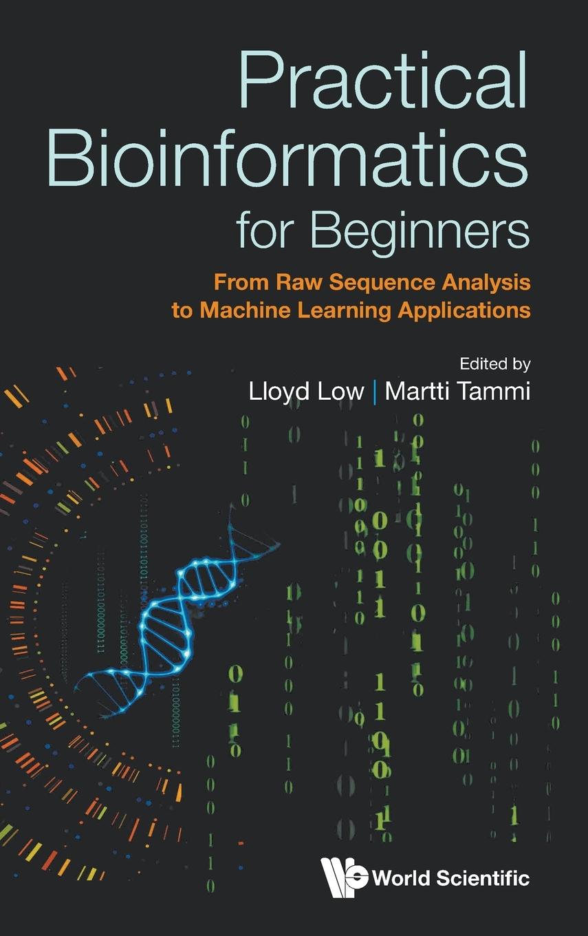 Könyv Practical Bioinformatics for Beginners: From Raw Sequence Analysis to Machine Learning Applications Martti Tapani Tammi