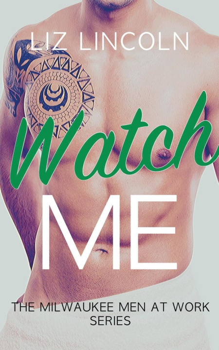 Kniha Watch Me Liz Lincoln