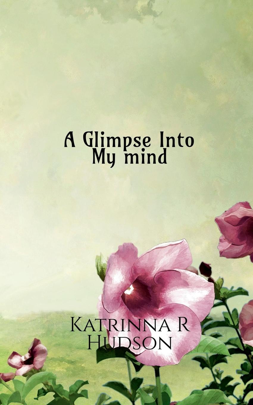 Knjiga glimpse into my mind Katrinna Hudson