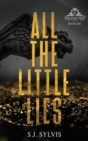 Könyv All the Little Lies: A High School Bully Romance (Special Edition) 
