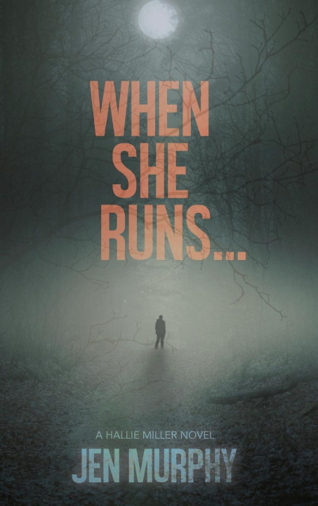 Knjiga When She Runs ... Jen Murphy