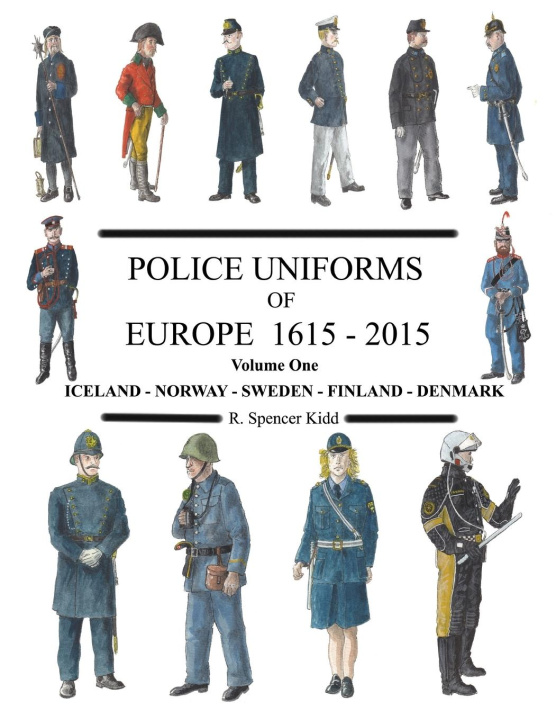 Könyv Police Uniforms of Europe 1615 - 2015 Volume One 
