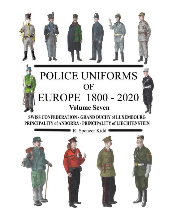 Könyv Police Uniforms of Europe 1800 - 2020 Volume Seven 