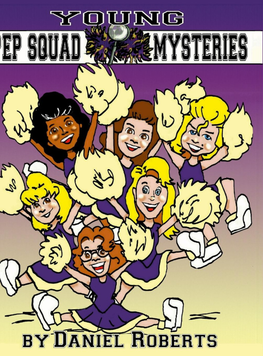 Knjiga Young Pep Squad Mysteries Daniel Roberts