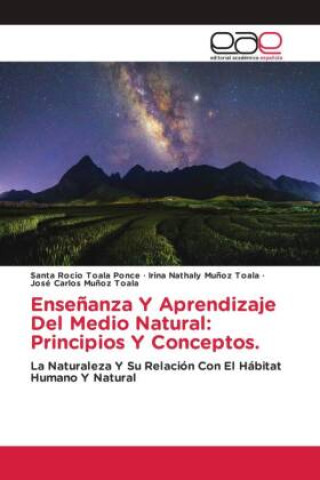 Książka Ense?anza Y Aprendizaje Del Medio Natural: Principios Y Conceptos. Irina Nathaly Mu?oz Toala