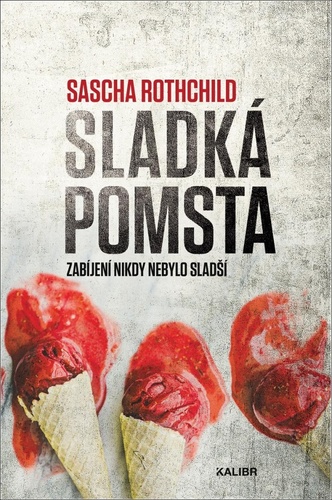 Kniha Sladká pomsta Sascha Rothchild