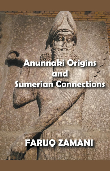 Книга Anunnaki Origins and Sumerian Connections 
