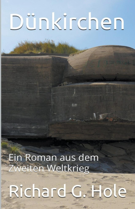 Libro Dunkirchen Richard G. Hole