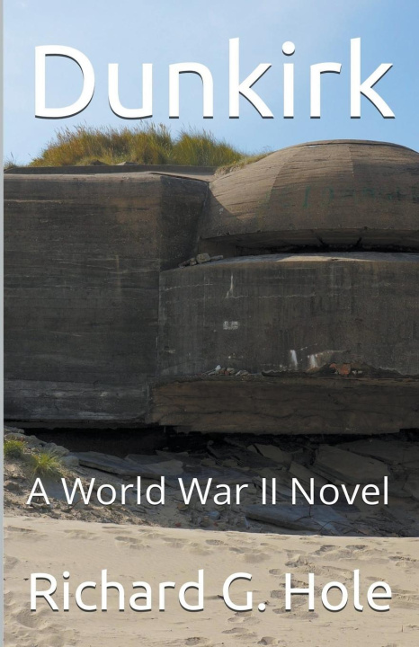 Knjiga Dunkirk Richard G. Hole