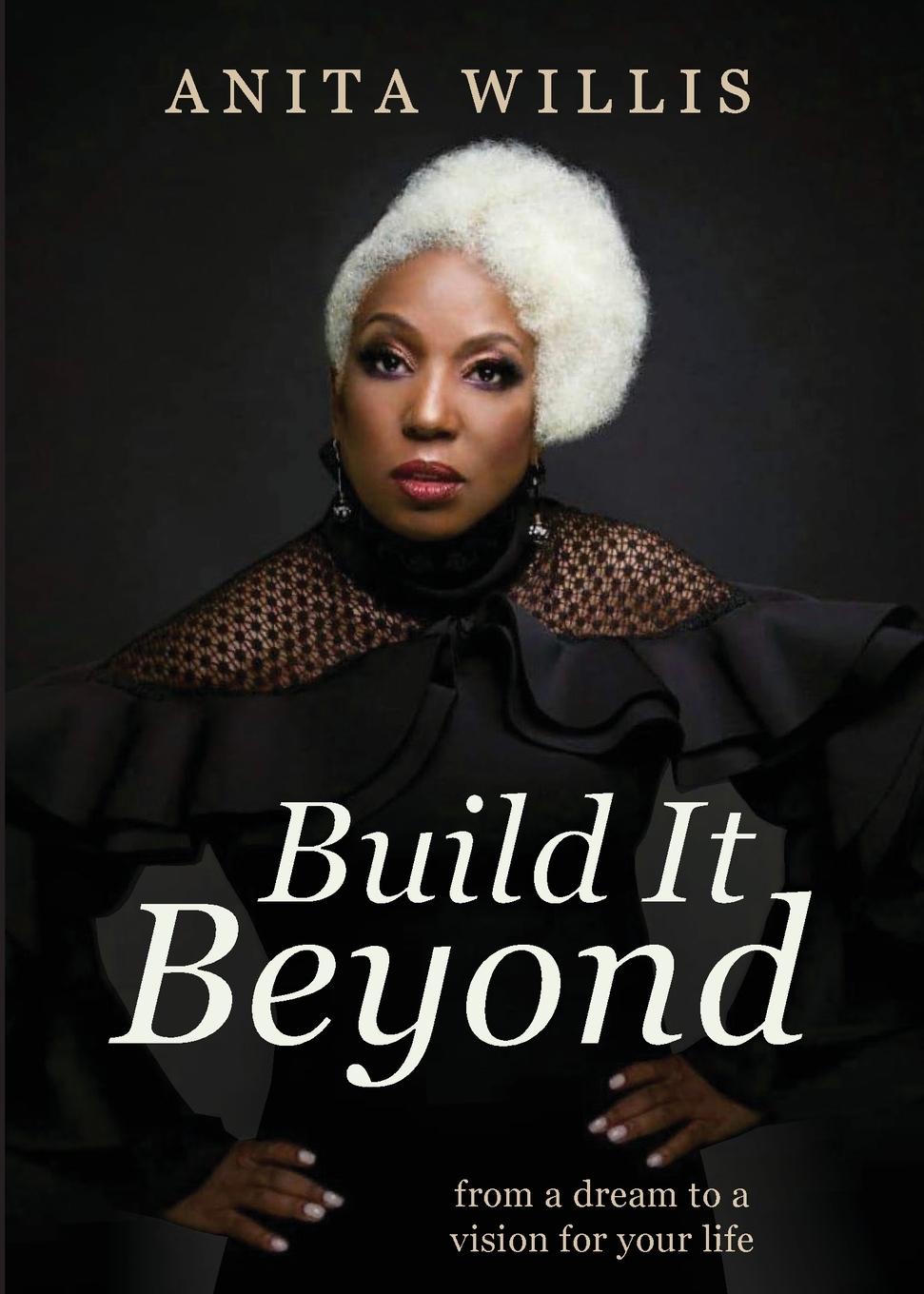 Knjiga Build It Beyond Anita Willis