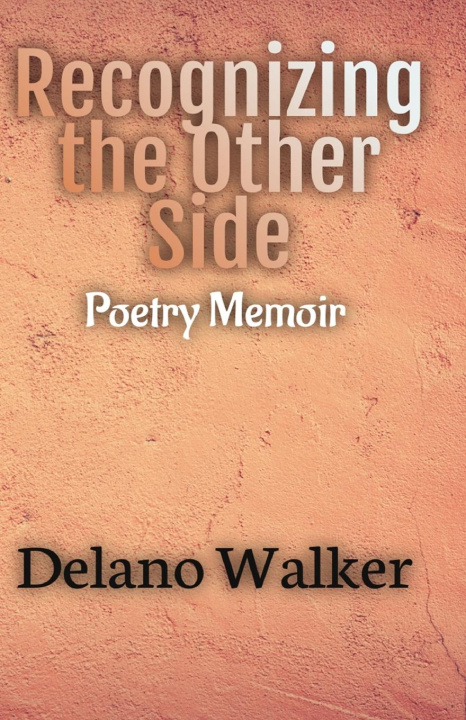 Knjiga Recognizing the Other Side Delano Walker