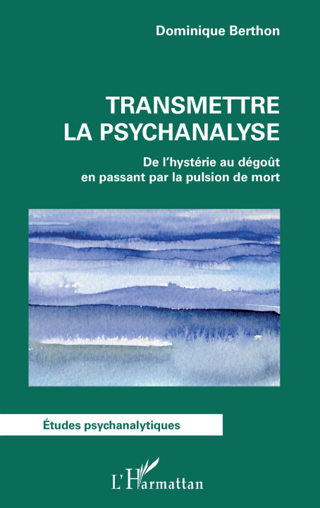 Kniha Transmettre la psychanalyse Berthon