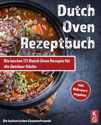Knjiga DUTCH OVEN REZEPTBUCH Die kulinarischen Gaumenfreunde