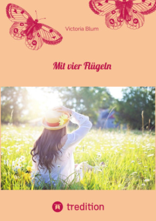 Knjiga Mit vier Flügeln Victoria Blum