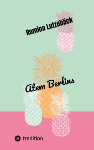 Knjiga Atem Berlins Romina Lutzebäck