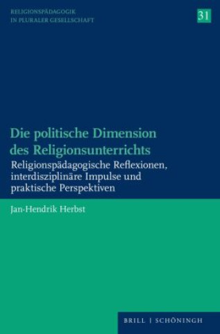 Kniha Die politische Dimension des Religionsunterrichts Jan-Hendrik Herbst