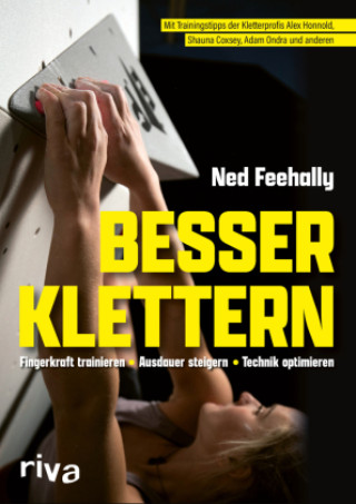 Kniha Besser klettern - Fingerkraft trainieren, Ausdauer steigern, Technik optimieren Ned Feehally