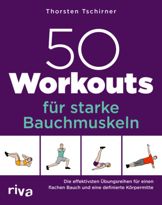 Kniha 50 Workouts für starke Bauchmuskeln Thorsten Tschirner
