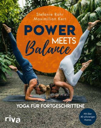 Kniha Power meets Balance - Yoga für Fortgeschrittene Stefanie Rohr