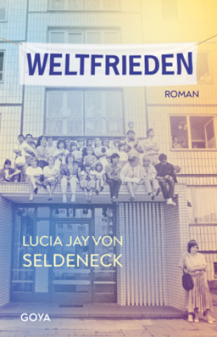 Kniha Weltfrieden Lucia Jay von Seldeneck