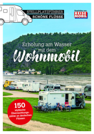 Книга Stellplatzführer Schöne Flüsse Reisemobil International