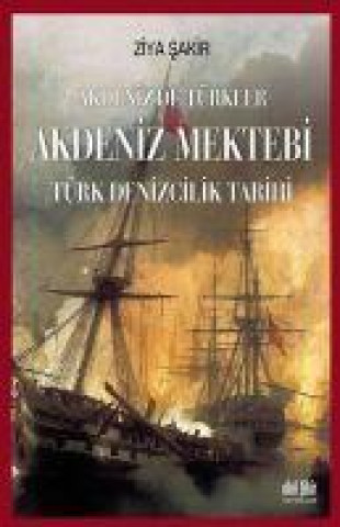 Kniha Akdeniz Mektebi - Akdenizde Türkler 