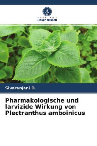 Könyv Pharmakologische und larvizide Wirkung von Plectranthus amboinicus 