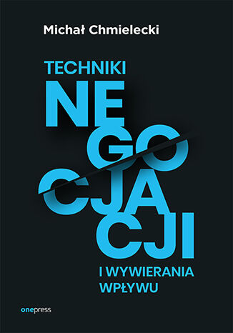 Kniha Techniki negocjacji i wywierania wpływu Chmielecki Michał