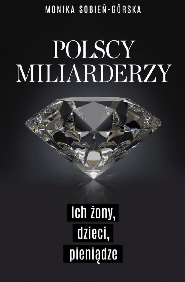 Книга Polscy miliarderzy Sobień-Górska Monika