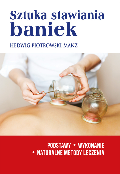 Kniha Sztuka stawiania baniek Piotrowski-Manz Hedwig