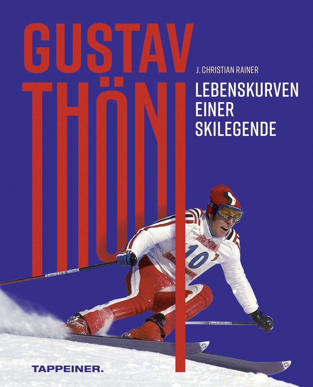 Книга Gustav Thöni - Lebenskurven einer Skilegende J. Christian Rainer