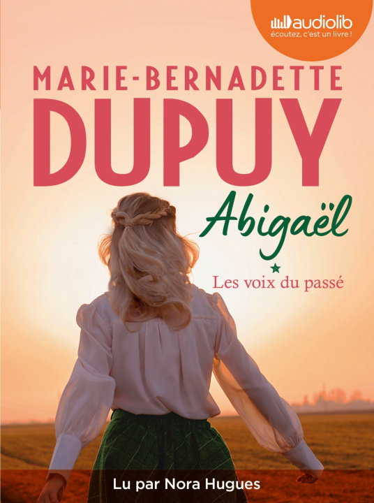 Книга Abigaël, les voix du passé - tome 1 Marie-Bernadette Dupuy