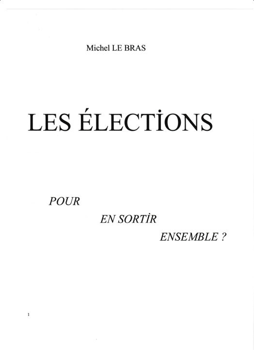 Könyv Les Élections : pour en sortir ensemble ? Michel Le Bras